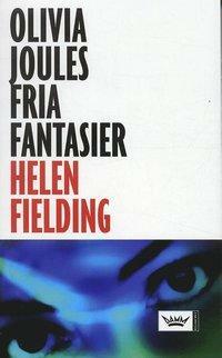 Olivia Joules fria fantasier by Helen Fielding