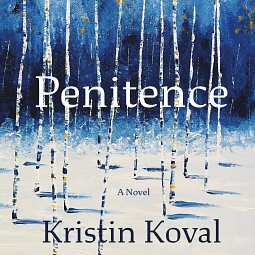 Penitence: A Novel by Kristin Koval