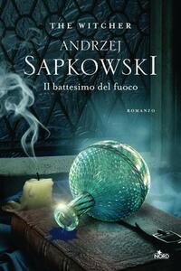 Il battesimo del fuoco by Andrzej Sapkowski