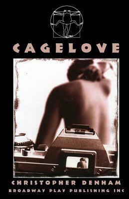 Cagelove by Christopher Denham