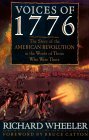 Voices of 1776: The Story of the American Revolution in the Words of Those Who Were There by Bruce Catton, Richard Wheeler