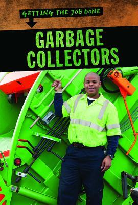 Garbage Collectors by Jill Sherman