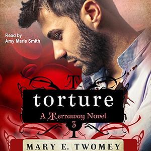 Torture by Mary E. Twomey