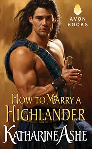 How to Marry a Highlander by Katharine Ashe