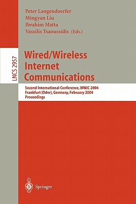 Wired/Wireless Internet Communications: Second International Conference, Wwic 2004, Frankfurt/Oder, Germany, February 4-6, 2004, Proceedings by 