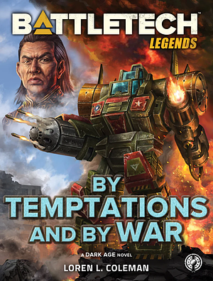 By Temptations and by War by Loren L. Coleman