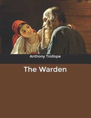 The Warden by Anthony Trollope