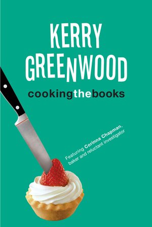 Cooking the Books by Kerry Greenwood