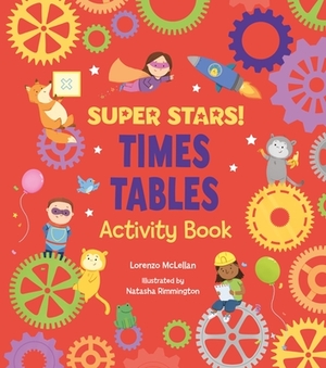 Super Stars! Times Tables Activity Book by Lorenzo McLellan