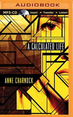 A Calculated Life by Anne Charnock