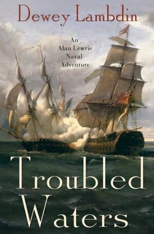 Troubled Waters by Dewey Lambdin