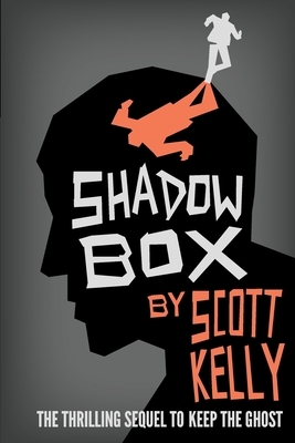 Shadow Box by Scott Kelly