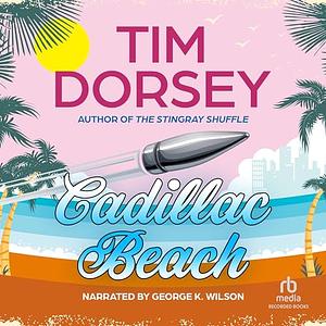 Cadillac Beach by Tim Dorsey