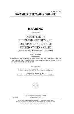 Nomination of Howard A. Shelanski by Committee on Homeland Secu Governmental, United States Congress, United States Senate