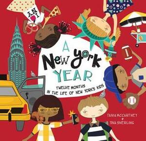 A New York Year: Twelve Months in the Life of New York's Kids by Tania McCartney