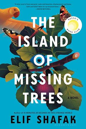 The Island of Missing Trees by Elif Shafak