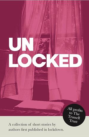 UnLocked: A captivating collection of short stories from the D20 Authors by Philippa East