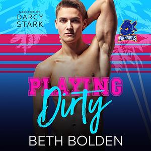 Playing Dirty by Beth Bolden