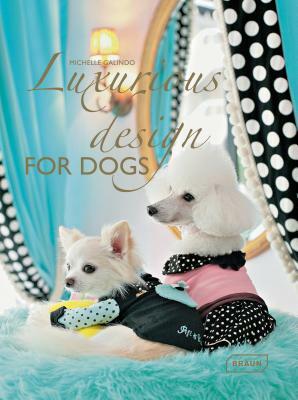 Luxurious Design for Dogs by Michelle Galindo