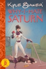 Why I Hate Saturn, Issue 2 of 3 by Kyle Baker