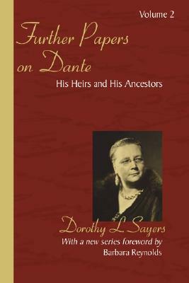 Further Papers on Dante by Dorothy L. Sayers, Barbara Reynolds