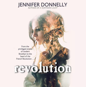 Revolution by Jennifer Donnelly