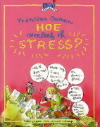 Hoe overleef ik stress? by Francine Oomen