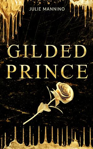 Gilded Prince by Julie Mannino