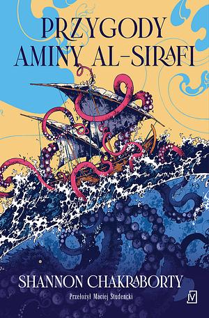 Przygody Aminy al-Sirafi by Shannon Chakraboty