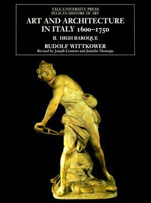 Art and Architecture in Italy, 1600-1750: Volume 2: The High Baroque 1625-1675 by Rudolf Wittkower