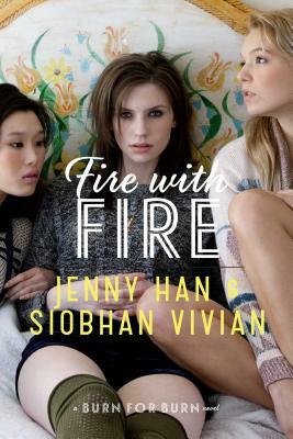 Fire with Fire by Siobhan Vivian, Jenny Han