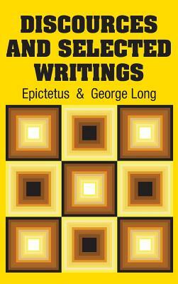 Discources and Selected Writings by Epictetus