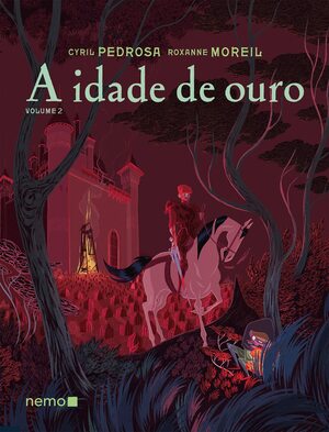 A Idade de Ouro, Vol. 2 by Cyril Pedrosa