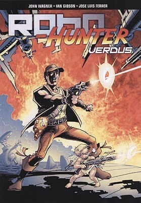 Robo Hunter - Verdus by Jose Luis Ferrer, Ian Gibson, John Wagner