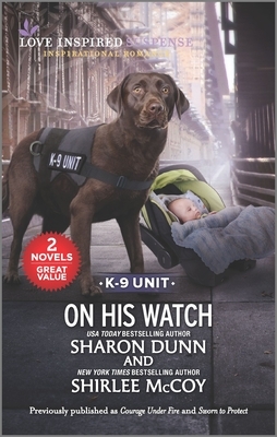 On His Watch by Shirlee McCoy, Sharon Dunn