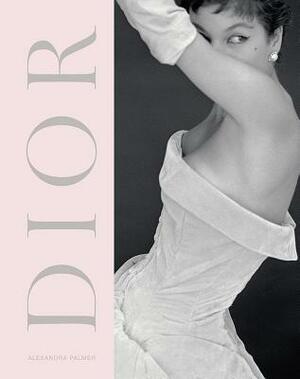 Dior: A New Look, a New Enterprise (1947-57) by Alexandra Palmer