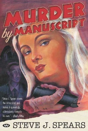 Murder by Manuscript by Steve J. Spears
