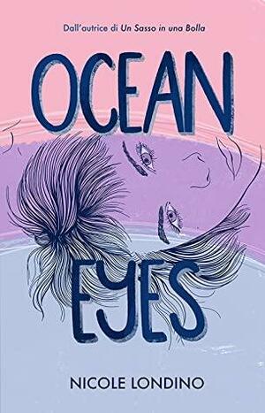 Ocean Eyes by Nicole Londino