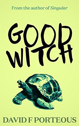 Good Witch by David F. Porteous