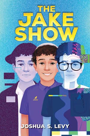 The Jake Show by Joshua S. Levy