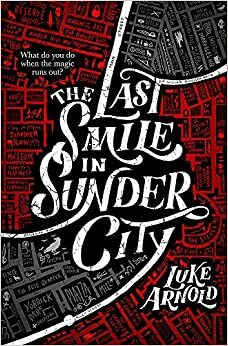 La última sonrisa en Sunder City by Luke Arnold