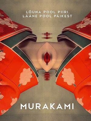 Lõuna pool piiri, lääne pool päikest by Haruki Murakami