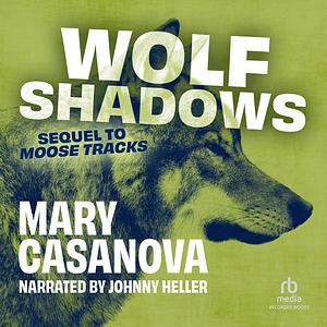 Wolf Shadows by Mary Casanova