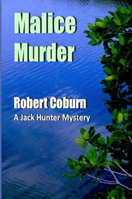 Malice Murder by Robert Coburn