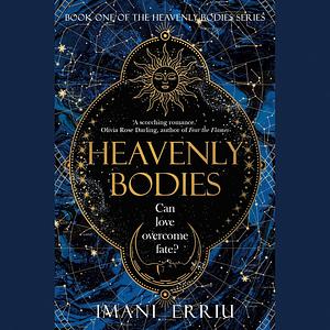 Heavenly Bodies by Imani Erriu