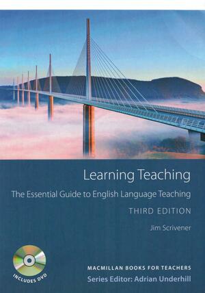 Learning Teaching: The Essential Guide to English Language Teaching by Jim Scrivener