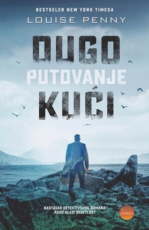 Dugo putovanje kući by Louise Penny