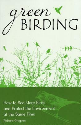 Green Birding by Richard Gregson