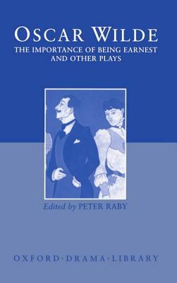 The Importance of Being Earnest and Other Plays by Oscar Wilde
