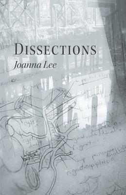 Dissections by Joanna Lee